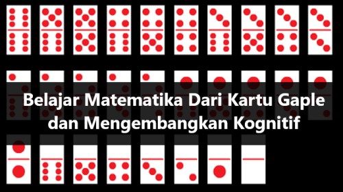 Belajar Matematika Dari Kartu Gaple dan Mengembangkan Kognitif