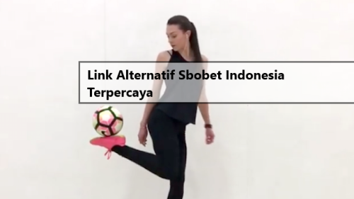 Link Alternatif Sbobet Indonesia Terpercaya