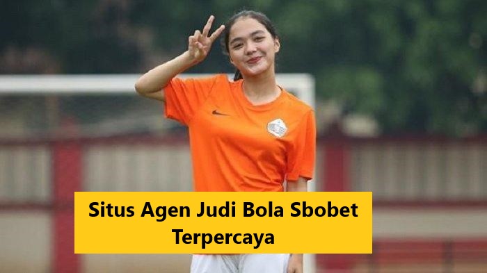 Situs Agen Judi Bola Sbobet Terpercaya